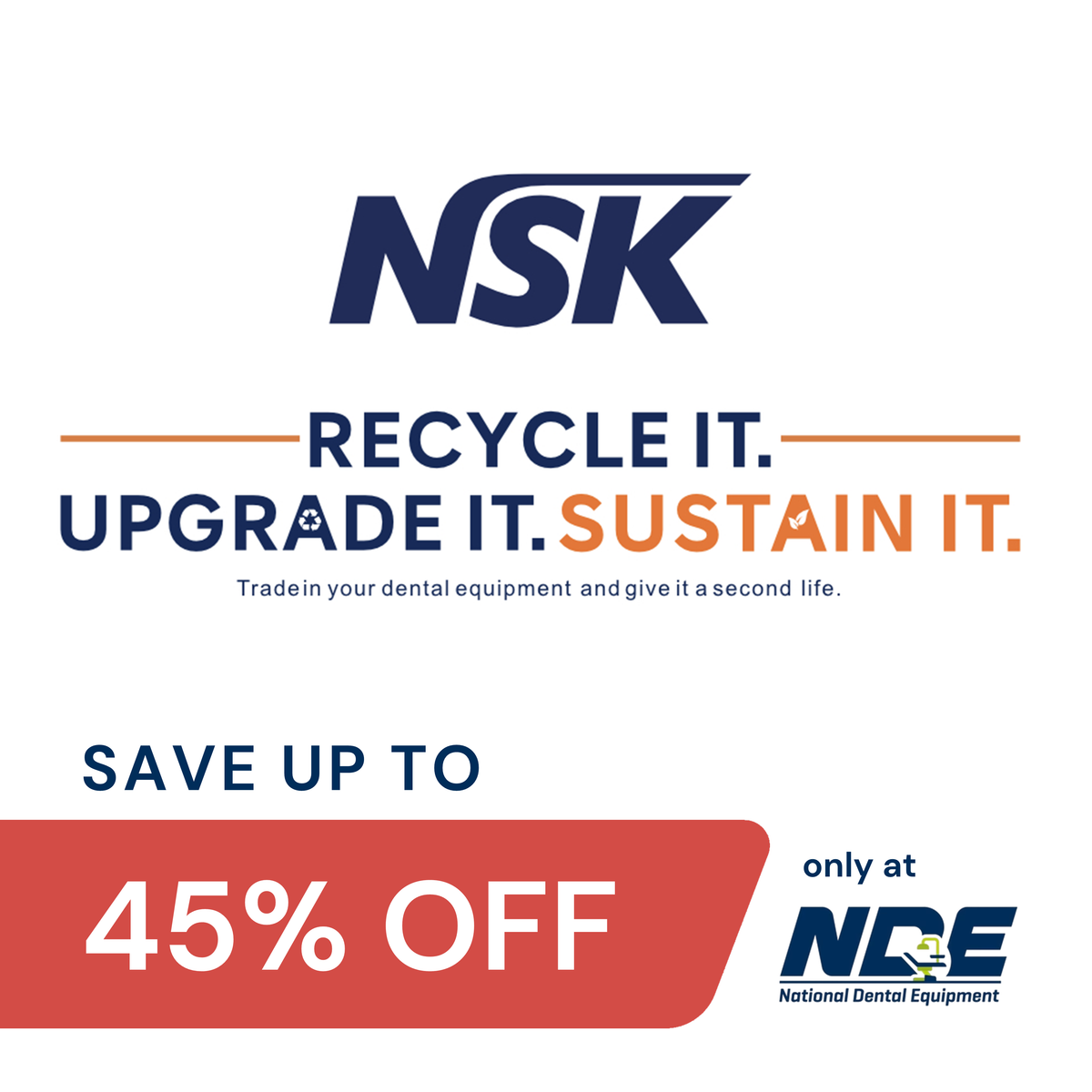NSK Recycle It. Upgrade It. Sustain IT.